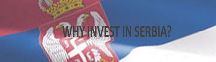 WHY INVEST IN SERBIA